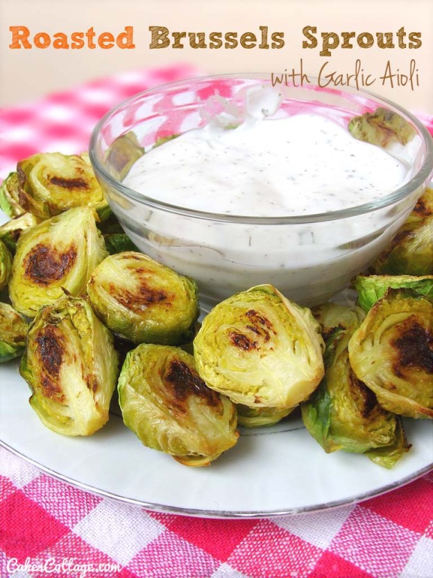 Roasted Brussels Sprouts with Garlic Aioli - Cakescottage
