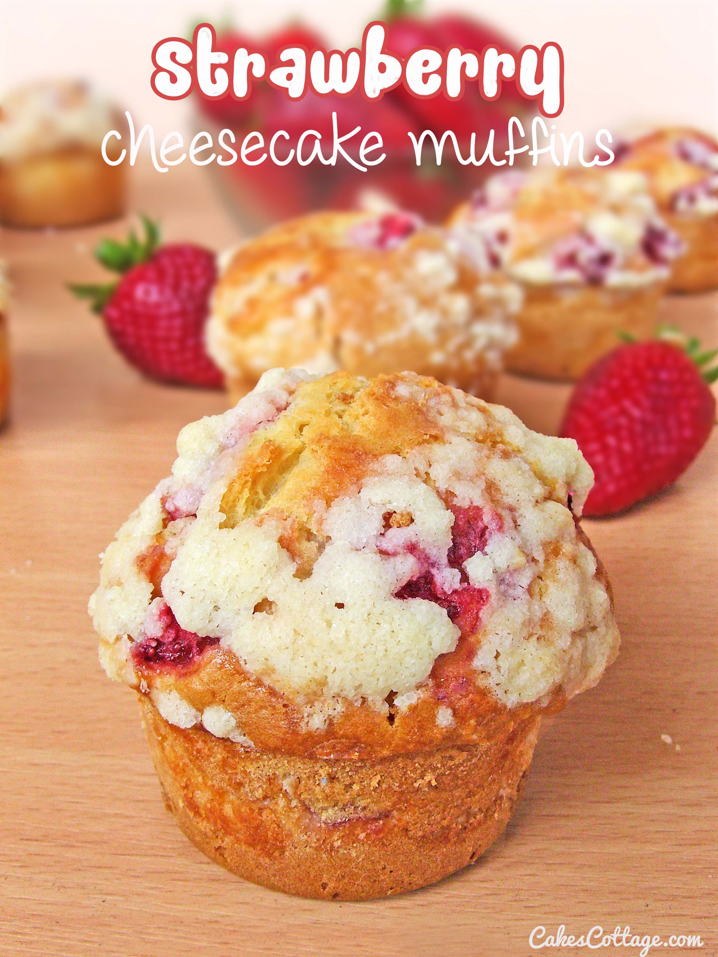 Strawberry Cheesecake Muffins - Cakescottage
