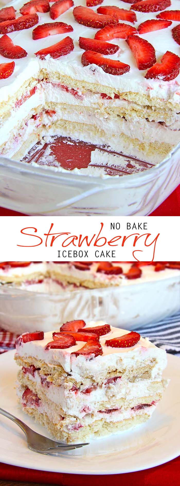 Looking for a quick and easy Spring/Summer dessert recipe? Try out delicious No Bake Strawberry Icebox Cake !