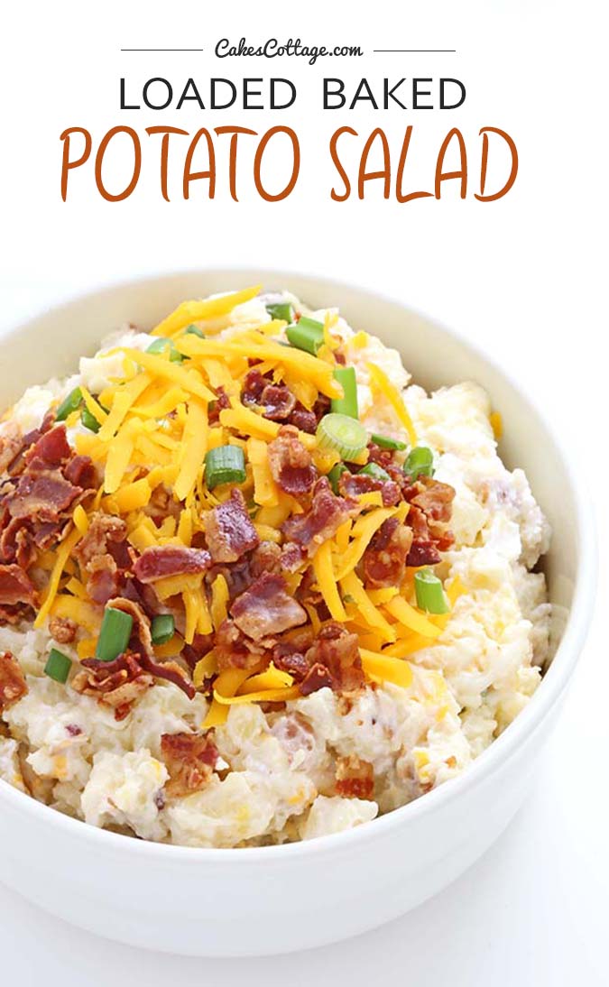Loaded Baked Potato Salad – or what I like to call a “ultimate summer BBQ salad.”  Everything you love about loaded baked potatoes - tender cubes of potato, sour cream, mayo, crispy bacon, Cheddar cheese, and green onions- to create the most amazing summer salad ever!