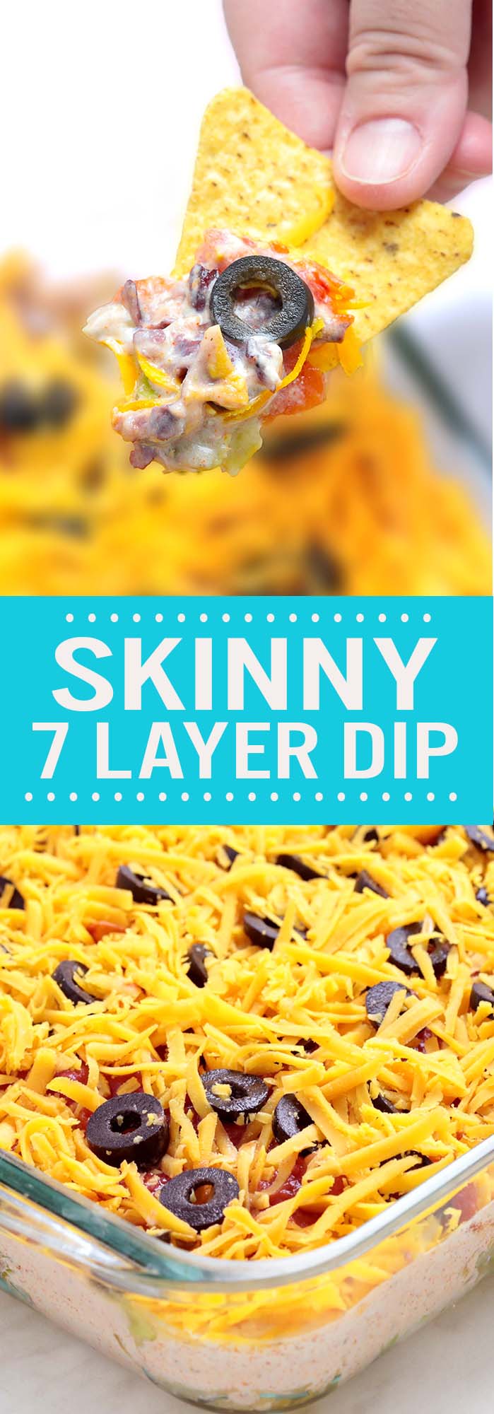 Skinny 7 Layer Dip - A must have at every large get together: birthdays, football, holidays.....