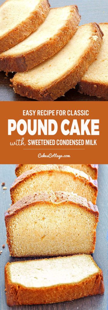 Classic Pound Cake With Condensed Milk - Cakescottage