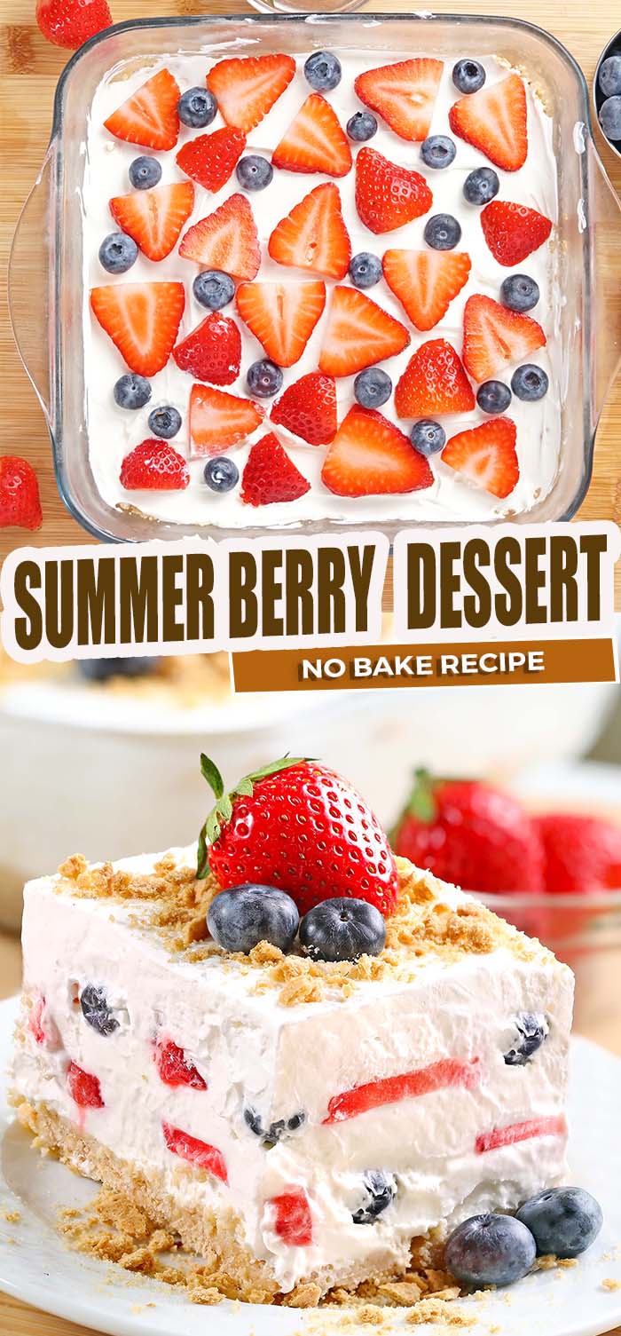No Bake Summer Berry Dessert - a layered cheesecake with fresh berries, no bake graham crackers crust and whipped topping. Oh, is too good to be true.